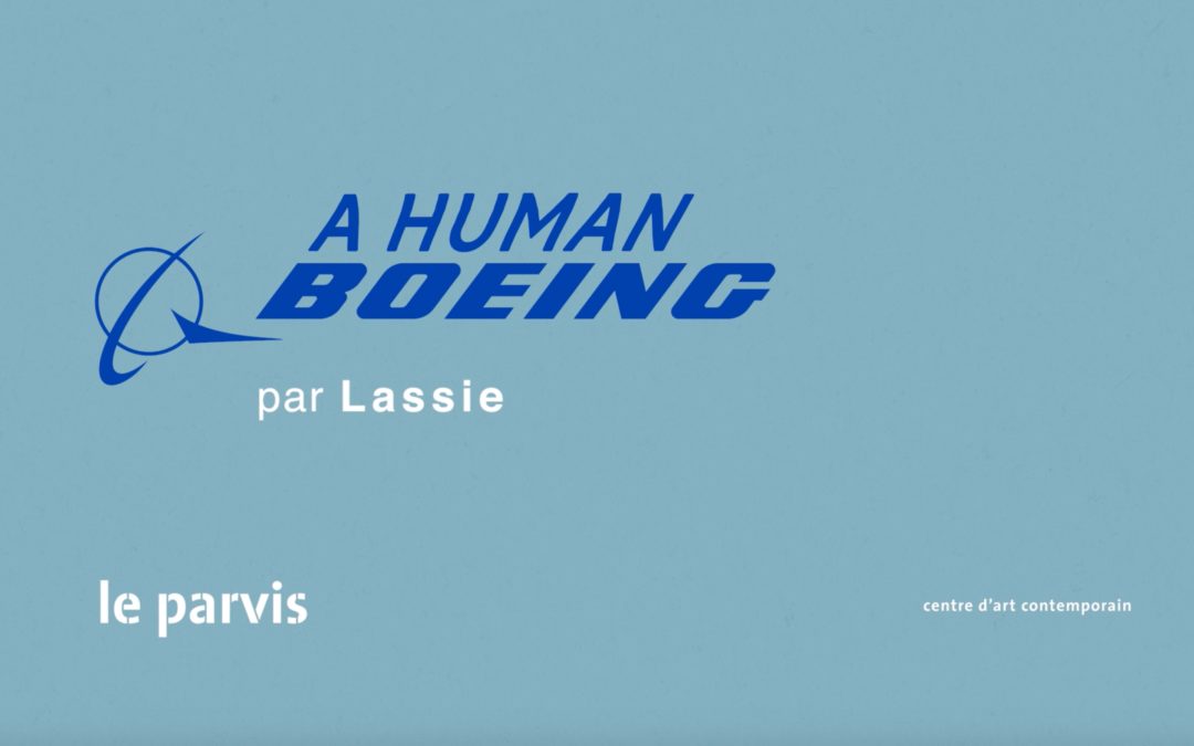 PERFORMANCE #2 – LASSIE – A HUMAN BOEING